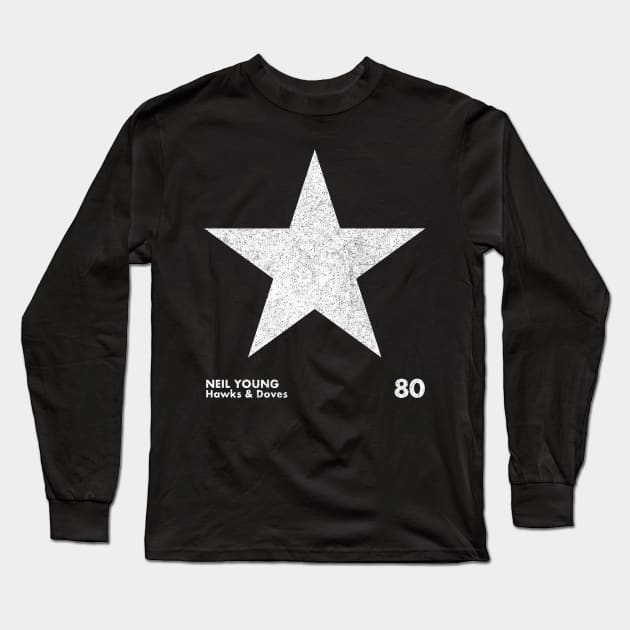 Neil Young / Hawks & Doves / Minimal Graphic Design Tribute Long Sleeve T-Shirt by saudade